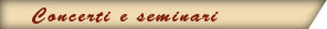 concerti e seminari